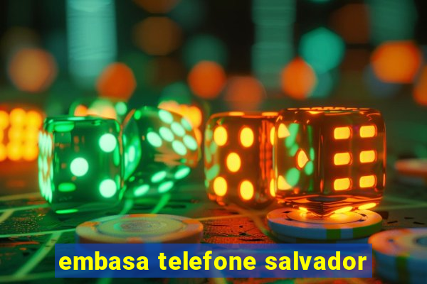 embasa telefone salvador